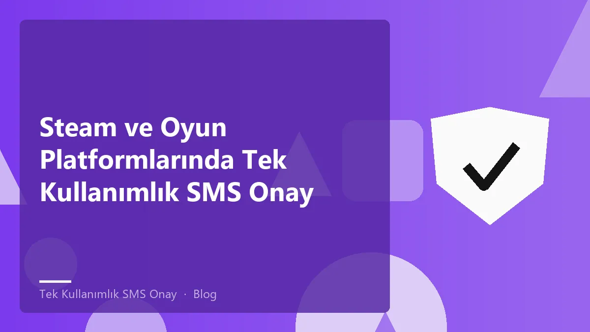 Tek kullanımlık SMS onay hizmeti ile güvenli oyun hesap doğrulama